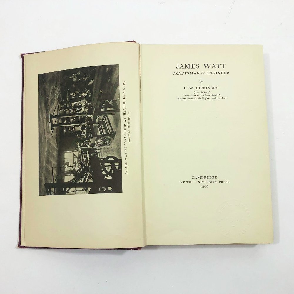 James Watt Craftsman and Engineer by H.W. Dickinson Cambridge Press 1936